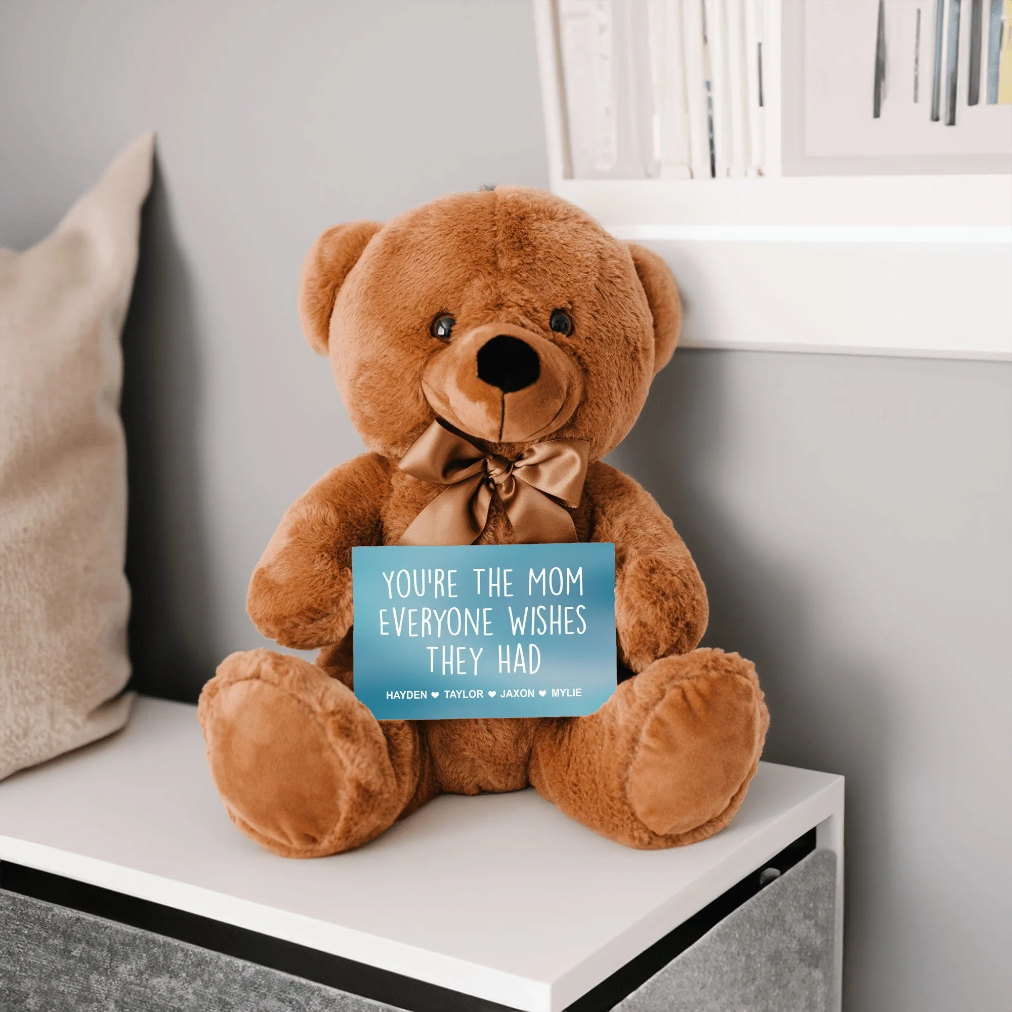You're The Mom Everyone Wishes They Had Teddy Bear with Message Card - PERSONALIZED - PRICE INCLUDES FREE SHIPPING